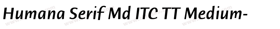 Humana Serif Md ITC TT Medium字体转换